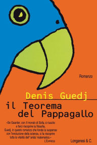 Title: Il teorema del pappagallo, Author: Denis Guedj