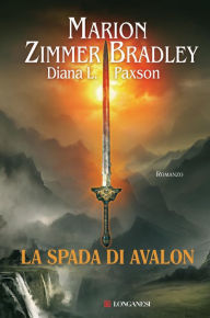 Title: La spada di Avalon, Author: Marion Zimmer Bradley
