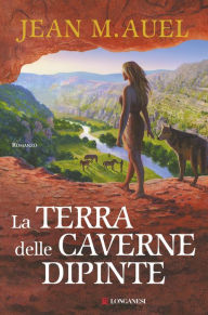 Title: La terra delle caverne dipinte, Author: Jean M. Auel