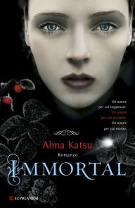 Title: Immortal, Author: Alma Katsu