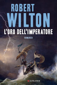 Title: L'oro dell'imperatore, Author: Robert Wilton