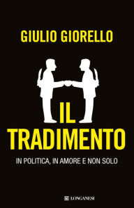 Title: Il tradimento, Author: Giulio Giorello