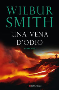 Title: Una vena d'odio (Gold Mine), Author: Wilbur Smith