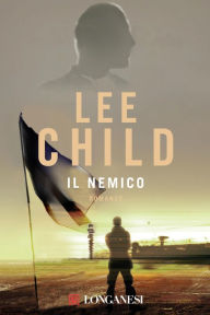 Title: Il nemico: Le avventure di Jack Reacher, Author: Lee Child