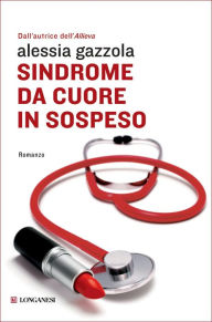 Title: Sindrome da cuore in sospeso: La serie dell'Allieva, Author: Alessia Gazzola