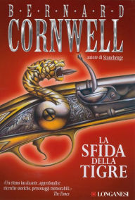 Title: La sfida della tigre: Le avventure di Richard Sharpe, Author: Bernard Cornwell