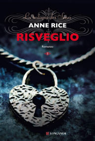 Title: Risveglio: La grande trilogia erotica vol. 1, Author: Anne Rice