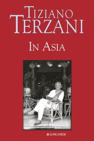 Title: In Asia, Author: Tiziano Terzani