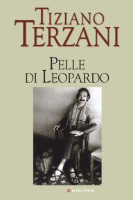Title: Pelle di leopardo, Author: Tiziano Terzani