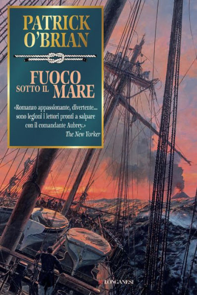 Fuoco sotto il mare: Un'avventura di Jack Aubrey e Stephen Maturin - Master & Commander