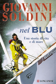 Title: Nel blu, Author: Giovanni Soldini