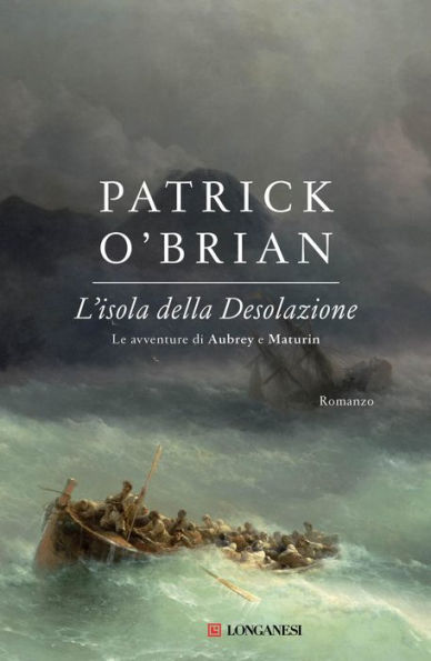 L'isola della Desolazione: Un'avventura di Jack Aubrey e Stephen Maturin - Master & Commander