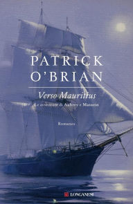 Title: Verso Mauritius: Un'avventura di Jack Aubrey e Stephen Maturin - Master & Commander, Author: Patrick O'Brian