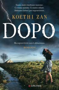Title: Dopo, Author: Koethi Zan