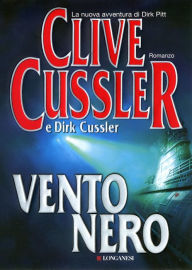 Title: Vento nero: Avventure di Dirk Pitt, Author: Clive Cussler