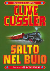 Title: Salto nel buio: Avventure di Dirk Pitt, Author: Clive Cussler