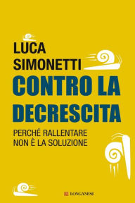 Title: Contro la decrescita, Author: Luca Simonetti