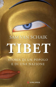 Title: Tibet: Storia di un popolo e di una nazione, Author: Sam van Schaik