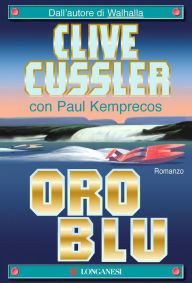 Title: Oro blu: NUMA files - Le avventure di Kurt Austin e Joe Zavala, Author: Clive Cussler