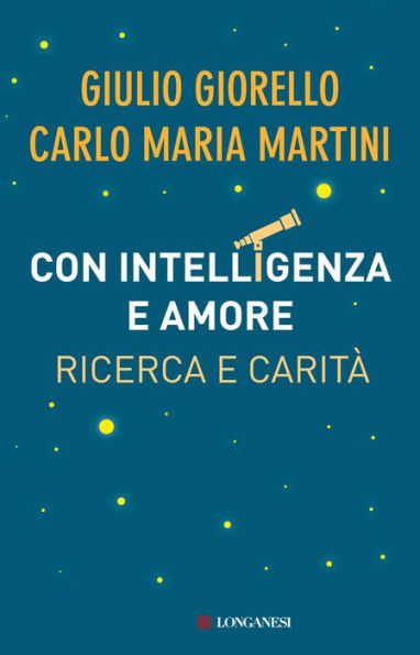 Con intelligenza e amore: Ricerca e carità