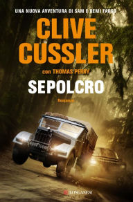 Title: Sepolcro: Una avventura di Sam e Remi Fargo (The Tombs), Author: Clive Cussler