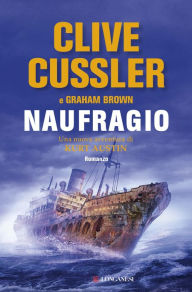 Title: Naufragio: NUMA files - Le avventure di Kurt Austin e Joe Zavala, Author: Clive Cussler