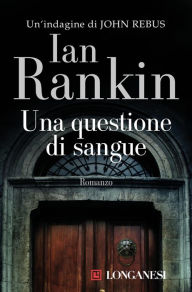 Title: Una questione di sangue, Author: Ian Rankin