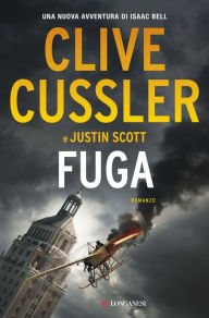 Title: Fuga: Una nuova avventura di Isaac Bell, Author: Clive Cussler