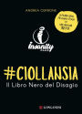 #ciollansia: Il Libro Nero del Disagio