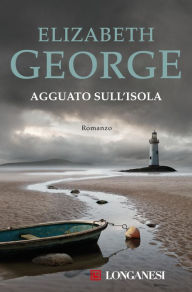 Title: Agguato sull'isola: I casi dell'ispettore Lynley, Author: Elizabeth Susan George