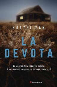 Title: La devota, Author: Koethi Zan