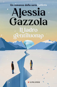 Title: Il ladro gentiluomo: La serie dell'Allieva, Author: Alessia Gazzola
