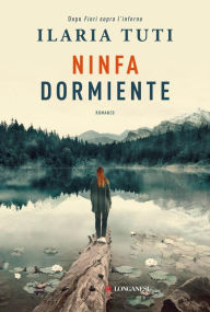 Title: Ninfa dormiente, Author: Ilaria Tuti