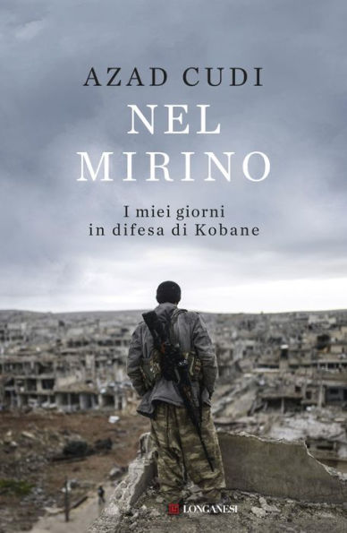 Nel mirino: I miei giorni in difesa di Kobane