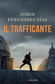 Title: Il trafficante, Author: Jorge Fernández Díaz