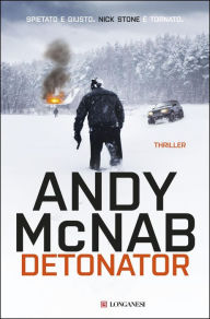 Title: Detonator - Edizione italiana: Le avventure di Nick Stone, Author: Andy McNab