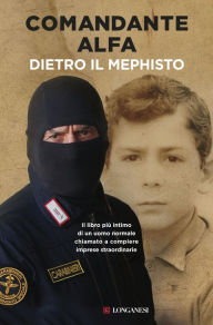 Title: Dietro il mephisto, Author: Comandante Alfa