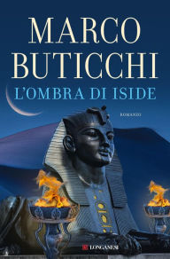 Title: L'ombra di Iside, Author: Marco Buticchi