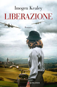 Title: Liberazione, Author: Imogen Kealey