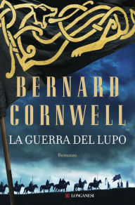 Title: La guerra del lupo, Author: Bernard Cornwell