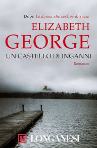 Title: Un castello di inganni, Author: Elizabeth George