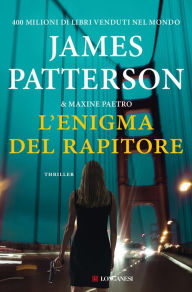 Title: L'enigma del rapitore, Author: James Patterson