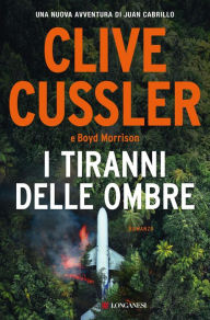 Free ebooks download I tiranni delle ombre (English Edition) by Clive Cussler, Boyd Morrison 9788830457744 