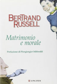 Title: Matrimonio e morale, Author: Bertrand Russell