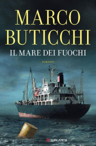 Title: Il mare dei fuochi, Author: Marco Buticchi
