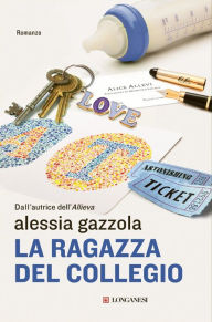 Title: La ragazza del collegio, Author: Alessia Gazzola