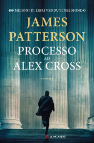 Title: Processo ad Alex Cross, Author: James Patterson