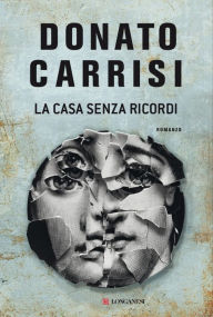 Title: La casa senza ricordi, Author: Donato Carrisi