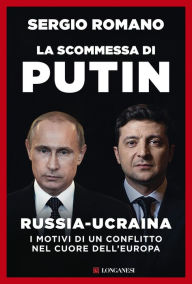 Title: La scommessa di Putin, Author: Sergio Romano