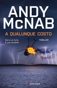 Title: A qualunque costo, Author: Andy McNab